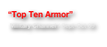 “Top Ten Armor”
 Military Channel / Sept-Oct 09