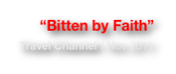 “Bitten by Faith”
Travel Channel / Nov 2011