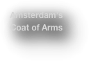 Amsterdam’s
Coat of Arms